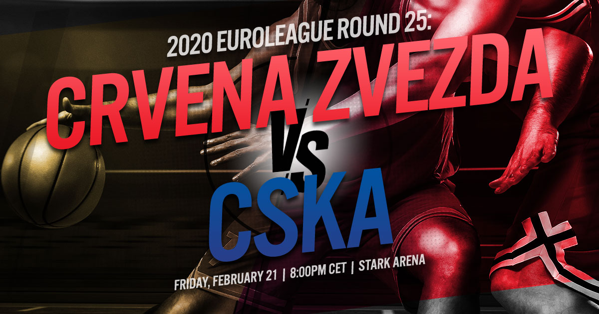 2020 EuroLeague Round 25: Crvena Zvezda Mts Belgrade vs. CSKA Moscow