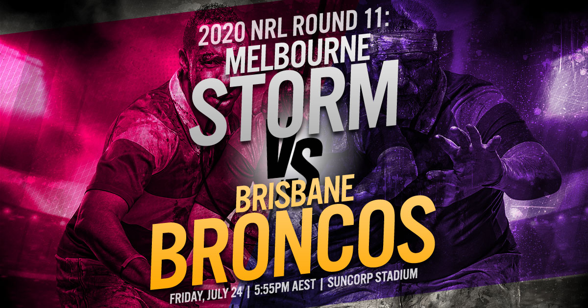 2020 NRL Round 11: Brisbane Broncos vs. Melbourne Storm