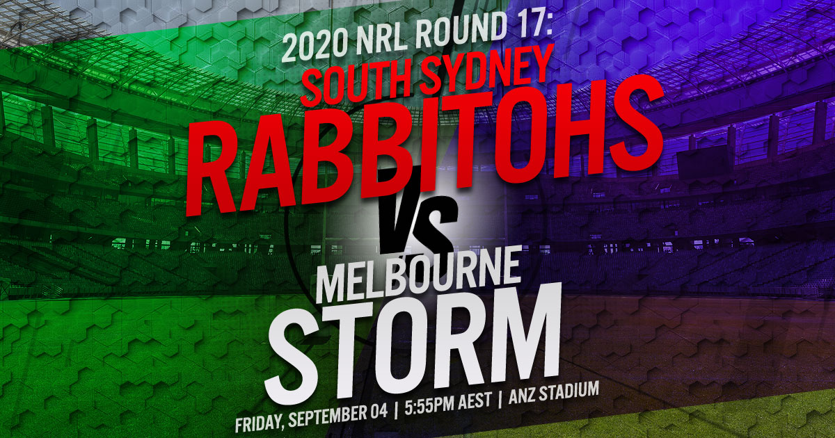 2020 NRL Round 17: South Sydney Rabbitohs vs. Melbourne Storm